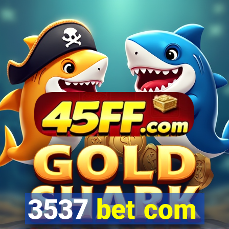 3537 bet com